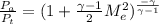 \frac{P_{a} }{P_{t} } =(1+\frac{\gamma -1}{2} M^{2} _{e} )^{\frac{-\gamma}{\gamma -1} }