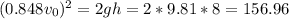 (0.848v_0)^2 = 2gh = 2*9.81*8 = 156.96