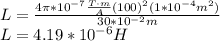 L=\frac{4\pi*10^{-7}\frac{T\cdot m}{A}(100)^2(1*10^{-4}m^2)}{30*10^{-2}m}\\L=4.19*10^{-6}H