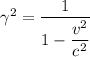 \gamma^2=\dfrac{1}{1-\dfrac{v^2}{c^2}}