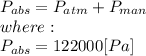 P_{abs} = P_{atm}+P_{man}\\where:\\P_{abs}=122000[Pa]