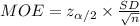MOE=z_{\alpha /2}\times \frac{SD}{\sqrt{n}}