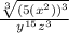 \frac{\sqrt[3]{(5(x^2))^3} }{y^{15}z^3}
