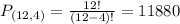 P_{(12,4)} = \frac{12!}{(12-4)!} = 11880
