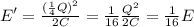 E'=\frac{(\frac{1}{4}Q)^2}{2C}=\frac{1}{16}\frac{Q^2}{2C}=\frac{1}{16}E