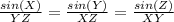 \frac{sin(X)}{YZ}=\frac{sin(Y)}{XZ}=\frac{sin(Z)}{XY}