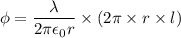 \phi=\dfrac{\lambda}{2\pi\epsilon_{0}r}\times(2\pi\times r\times l)
