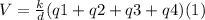 V = \frac{k}{d} ( q1 + q2 + q3 + q4) (1)