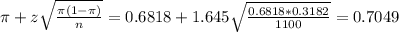 \pi + z\sqrt{\frac{\pi(1-\pi)}{n}} = 0.6818 + 1.645\sqrt{\frac{0.6818*0.3182}{1100}} = 0.7049