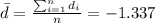 \bar d= \frac{\sum_{i=1}^n d_i}{n}=-1.337