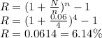 R = (1+\frac{N}{n})^n-1\\R = (1+\frac{0.06}{4})^4-1\\R=0.0614=6.14\%
