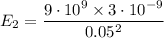 \displaystyle E_2=\frac{9\cdot 10^9\times 3\cdot 10^{-9}}{0.05^2}