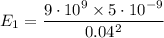 \displaystyle E_1=\frac{9\cdot 10^9\times 5\cdot 10^{-9}}{0.04^2}