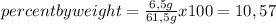 percentbyweight=\frac{6,5g}{61,5g} x100&=10,57