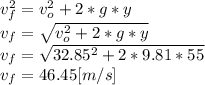 v_{f}^{2}= v_{o}^{2}+2*g*y\\v_{f}=\sqrt{v_{o}^{2}+2*g*y} \\v_{f}=\sqrt{32.85^{2}+2*9.81*55 } \\v_{f}=46.45[m/s]