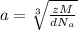a= \sqrt[3]{\frac{zM}{dN_{a} } }