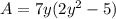 A = 7y (2y ^ 2-5)
