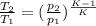 \frac{T_{2} }{T_{1} }  =(\frac{p_{2} }{p_{1} } )^{\frac{K-1}{K} }