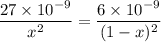 \dfrac{27\times10^{-9}}{x^2}=\dfrac{6\times10^{-9}}{(1-x)^2}