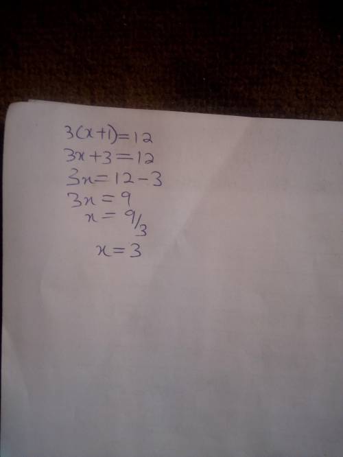 6-55. When Lakeesha solved the equation 3(x+1)=12 from problem 6-54,she reasoned this way: Since 3