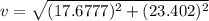 v=\sqrt{(17.6777)^2+(23.402)^2}