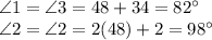 \angle 1 = \angle 3 = 48 + 34 = 82^\circ\\\angle 2 = \angle 2 = 2(48) + 2 = 98^\circ\\