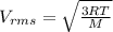 V_{rms}= \sqrt{\frac{3RT}{M}}