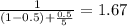 \frac{1}{(1-0.5)+\frac{0.5}{5} } = 1.67