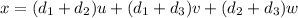 x=(d_1+d_2)u+(d_1+d_3)v+(d_2+d_3)w