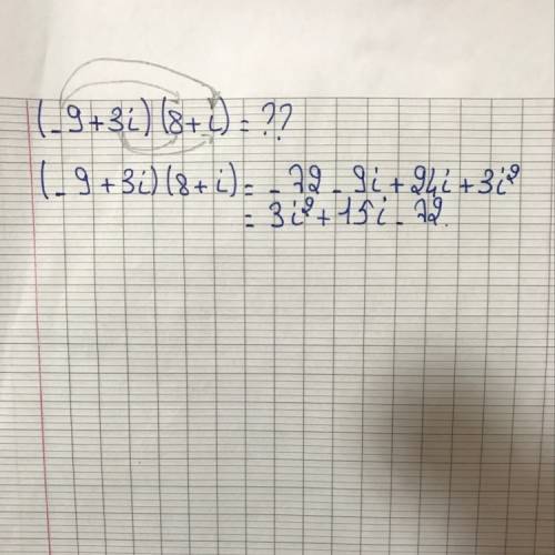 Will you  me solve this problem (-9 +3i)(8 + i)=