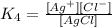 K_4=\frac{[Ag^+][Cl^-]}{[AgCl]}
