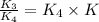 \frac{K_3}{K_4}=K_4\times K