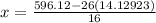 x=\frac{596.12-26(14.12923)}{16}