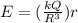 E=(\frac{kQ}{R^3})r