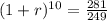 (1+r)^{10} = \frac{281}{249}