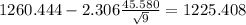1260.444-2.306 \frac{45.580}{\sqrt{9}}= 1225.408