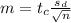 m=t_c \frac{s_d}{\sqrt{n}}