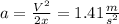 a=\frac{V^{2} }{2x} =1.41 \frac{m}{s^{2} }