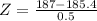 Z = \frac{187 - 185.4}{0.5}