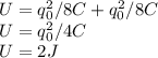 U=q_0^2/8C+q_0^2/8C\\U=q_0^2/4C\\U=2J