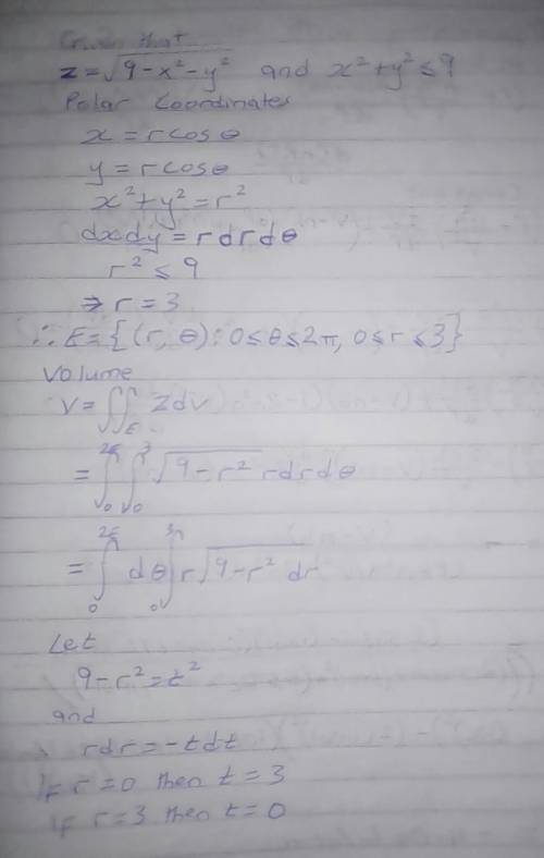 Using geometry, calculate the volume of the solid under z=9−x2−y2‾‾‾‾‾‾‾‾‾‾‾√ and over the circular
