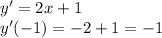 y' = 2x+1\\y'(-1) = -2+1=-1