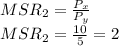 MSR_2=\frac{P_x}{P_y}\\MSR_2=\frac{10}{5}=2