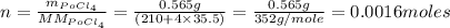 n=\frac {m_{PoCl_4}}{MM_{PoCl_4}} =\frac {0.565 g}{(210 + 4 \times 35.5)}   =\frac {0.565 g}{352 g/mole} =0.0016 moles