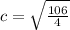 c=\sqrt{\frac{106}{4}}