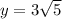 y=3\sqrt{5}