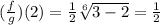 (\frac{f}{g} )(2) = \frac{1}{2}  \sqrt[6]{3 - 2} =  \frac{1}{2}