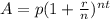 A = p(1+\frac{r}{n})^{nt}