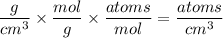 \dfrac{g}{cm^3}\times \dfrac{mol}{g}\times \dfrac{atoms}{mol}=\dfrac{atoms}{cm^3}