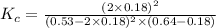 K_c=\frac{(2\times 0.18)^2}{(0.53-2\times 0.18)^2\times (0.64-0.18)}